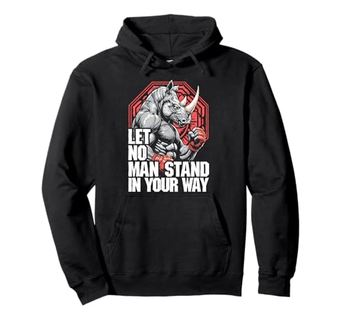 MMA Fighter Rhino Let No Man Stand Nashorn Kampfsport Pullover Hoodie von Grandio Design Martial Arts Fighter Gifts