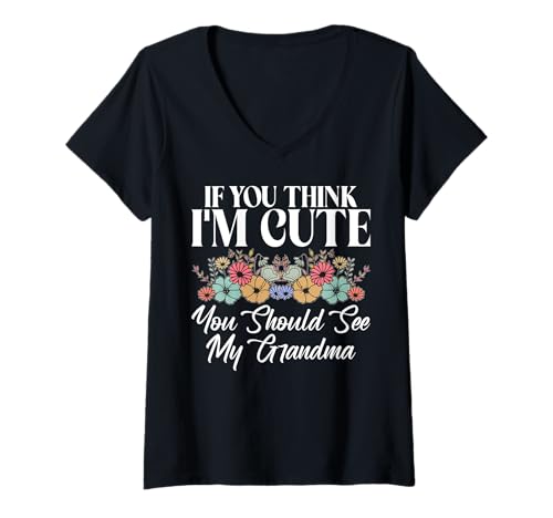 Damen If You Think I'm Cute You Should See My Grandma T-Shirt mit V-Ausschnitt Damen If You Think I'm Cute You Should See My Grandma T-Shirt mit V-Ausschnitt von Grandma Gifts