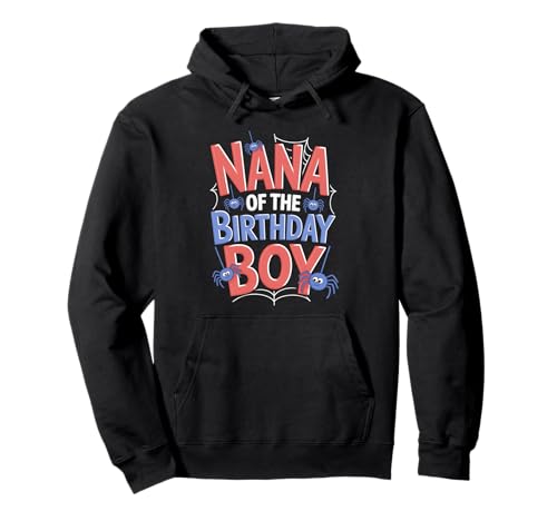 Lustiger Spruch Nana of The Birthday Boy Spider Theme Grandma Pullover Hoodie von Grandma Party Costume Web Celebration Women Mom
