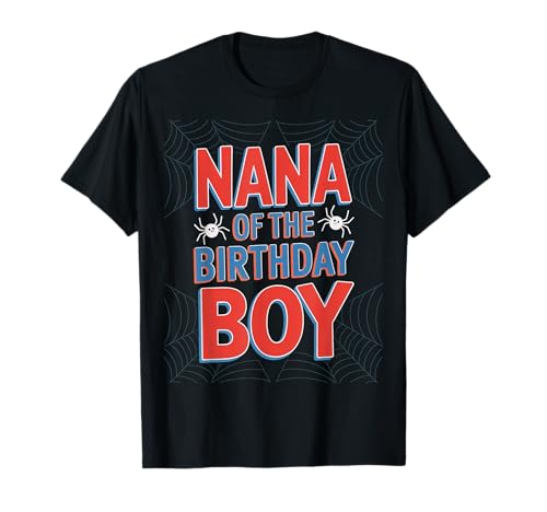 Lustiger Spruch Nana of The Birthday Boy Spider Theme Grandma T-Shirt Lustiger Spruch Nana of The Birthday Boy Spider Theme Grandma T-Shirt von Grandma Party Costume Web Celebration Women Mom