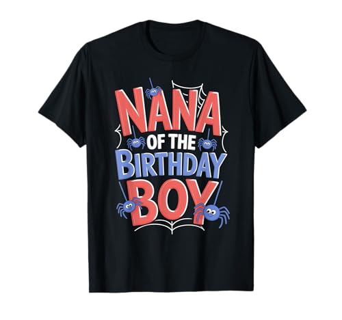 Lustiger Spruch Nana of The Birthday Boy Spider Theme Grandma T-Shirt von Grandma Party Costume Web Celebration Women Mom