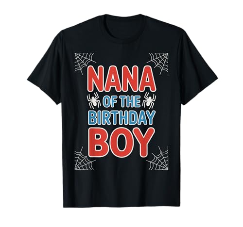 Lustiger Spruch Nana of The Birthday Boy Spider Theme Grandma T-Shirt von Grandma Party Costume Web Celebration Women Mom