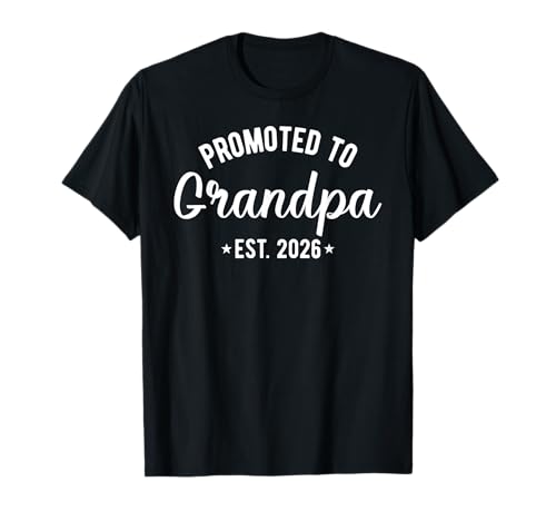 Soon to Be Grandpa Est 2026 Promoted to Grandpa Est 2026 Men T-Shirt Soon to Be Grandpa Est 2026 Promoted to Grandpa Est 2026 Men T-Shirt von Grandpa 2026 Pregnancy Announcement Apparel