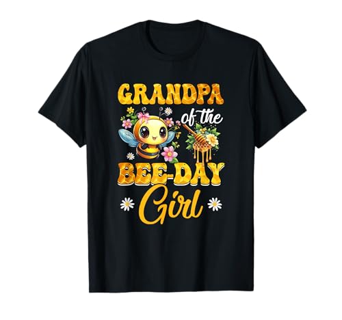 Opa Of The Birthday Girl Bee Familiengeburtstagsparty T-Shirt von Grandpa Birthday Girl Family Matching Bee