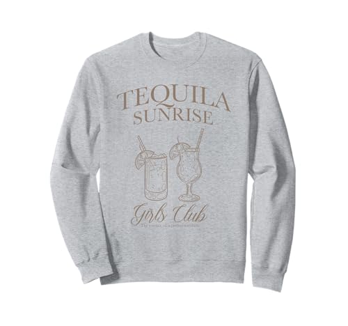 Tequila Sunrise Girls Club Sweatshirt Tequila Sunrise Girls Club Sweatshirt von Graphic Tees