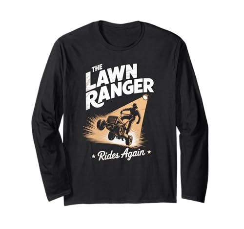 Lustiger Spruch The Lawn Ranger Rides Again Rasenmäher Damen Herren Langarmshirt von Grass Cutting Humor Yard Dad Retro Outdoor Style