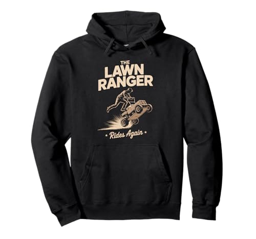 Lustiger Spruch The Lawn Ranger Rides Again Rasenmäher Damen Herren Pullover Hoodie von Grass Cutting Humor Yard Dad Retro Outdoor Style