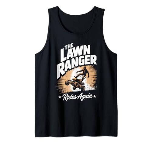 Lustiger Spruch The Lawn Ranger Rides Again Rasenmäher Damen Herren Tank Top von Grass Cutting Humor Yard Dad Retro Outdoor Style
