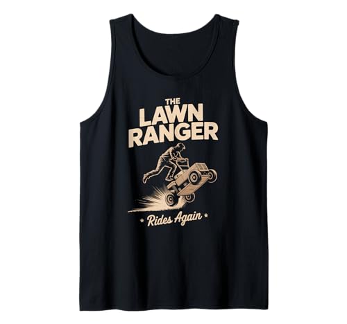 Lustiger Spruch The Lawn Ranger Rides Again Rasenmäher Damen Herren Tank Top von Grass Cutting Humor Yard Dad Retro Outdoor Style