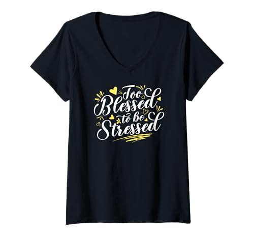 Damen Zu gesegnet, um gestresst zu Sein Positive Stimmung T-Shirt mit V-Ausschnitt von Grateful Vibes Christian Faith Spiritual Gifts