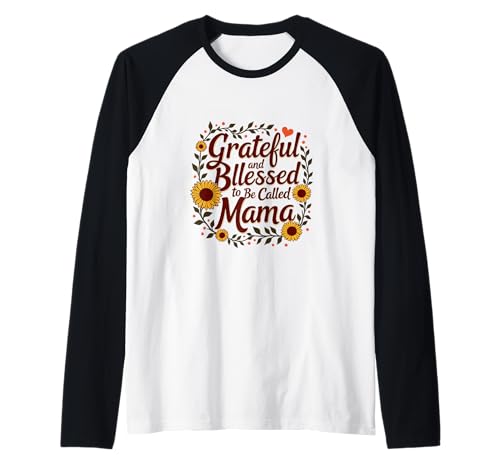 Dankbar und gesegnet, Mama Muttertagsblumen genannt zu werden Raglan von Grateful & Blessed to Be Called Mama Mother's day