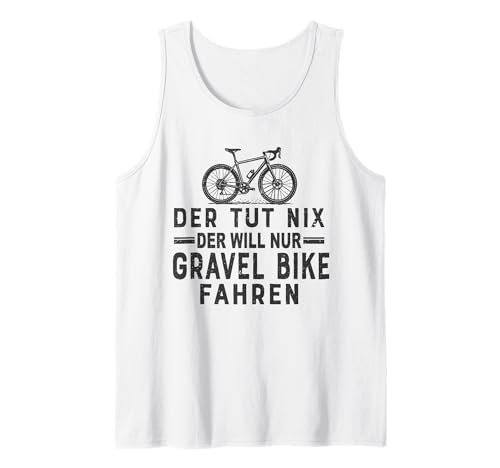 Herren Der TUT Nix Der Will Nur Gravel Bike Fahren Tank Top Herren Der TUT Nix Der Will Nur Gravel Bike Fahren Tank Top von Gravel Bike & Cyclocross Collection