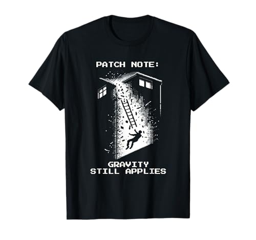 Patch-Hinweis: Schwerkraft gilt immer noch | Pixel-Arbeitsmodus T-Shirt Patch-Hinweis: Schwerkraft gilt immer noch | Pixel-Arbeitsmodus T-Shirt von Gravity Check Pixel Designs