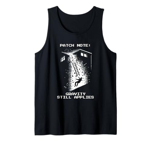 Patch-Hinweis: Schwerkraft gilt immer noch | Pixel-Arbeitsmodus Tank Top Patch-Hinweis: Schwerkraft gilt immer noch | Pixel-Arbeitsmodus Tank Top von Gravity Check Pixel Designs