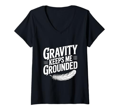 Damen Schwerkraft hält Mich auf dem Boden Feather Science Enthusiast T-Shirt mit V-Ausschnitt Damen Schwerkraft hält Mich auf dem Boden Feather Science Enthusiast T-Shirt mit V-Ausschnitt von Gravity Keeps Me Grounded Feather Science