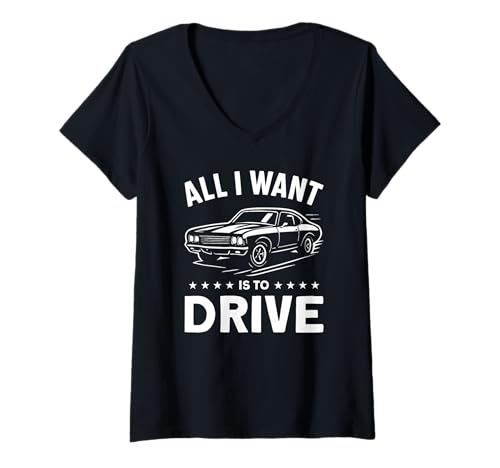 Damen Alles was ich Will ist Fahren T-Shirt mit V-Ausschnitt Damen Alles was ich Will ist Fahren T-Shirt mit V-Ausschnitt von Great All I Want Is To Drive Apparel
