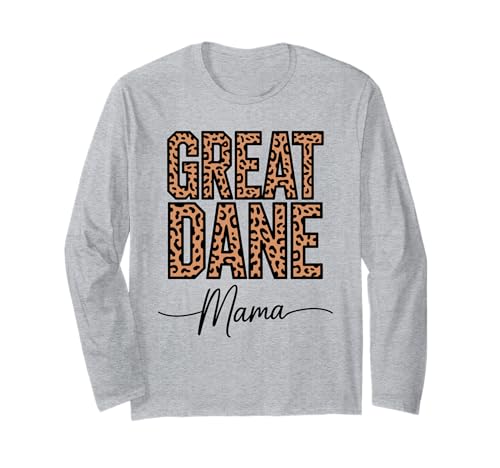 Leopardenmuster Great Dane Mama Langarmshirt von Great Dane Dog Lover Gifts