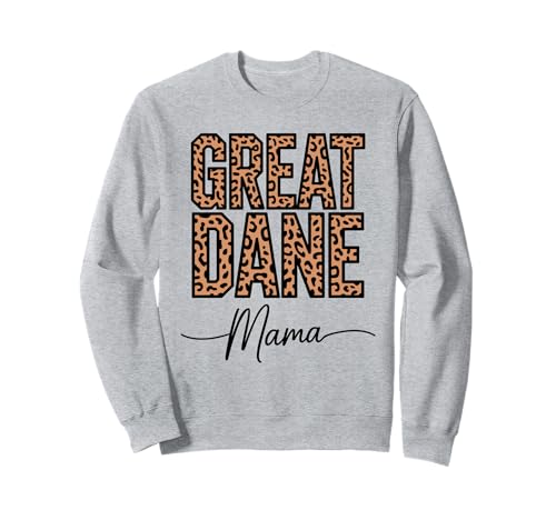 Leopardenmuster Great Dane Mama Sweatshirt von Great Dane Dog Lover Gifts