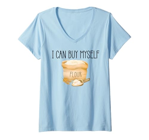 Damen I Can Buy Myself Flour Lustiger Humor T-Shirt mit V-Ausschnitt Damen I Can Buy Myself Flour Lustiger Humor T-Shirt mit V-Ausschnitt von Great Graphic Design Printed Tee for Men Women