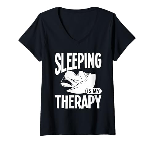 Damen Schlafen ist Meine Therapie T-Shirt mit V-Ausschnitt Damen Schlafen ist Meine Therapie T-Shirt mit V-Ausschnitt von Great Sleeping Is My Therapy Apparel