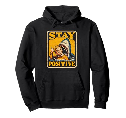 Shark Stay Positive Lustiger Surf-Humor für Kinder im Retro-Look Pullover Hoodie Shark Stay Positive Lustiger Surf-Humor für Kinder im Retro-Look Pullover Hoodie von Great Week For A Shark - Cool Ocean Marine Apparel