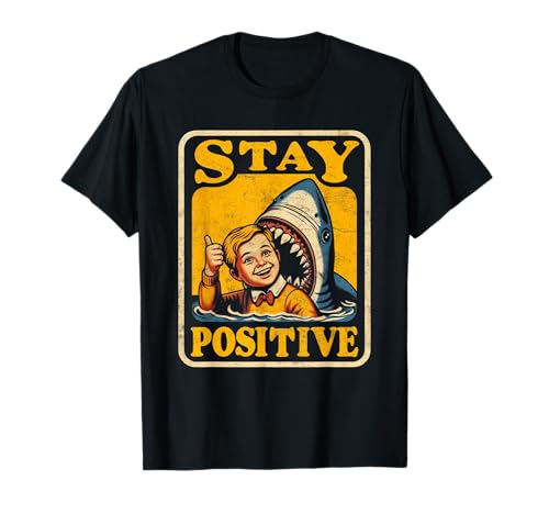 Shark Stay Positive Lustiger Surf-Humor für Kinder im Retro-Look T-Shirt Shark Stay Positive Lustiger Surf-Humor für Kinder im Retro-Look T-Shirt von Great Week For A Shark - Cool Ocean Marine Apparel