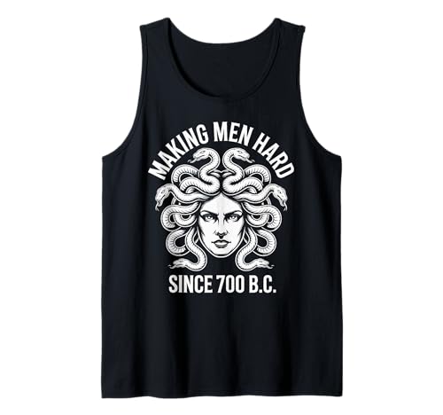 Funny Greek Mythology Medusa Making Men Hard Since 700 B.C. Tank Top von Greek Goddess Medusa Gorgon Gorgo