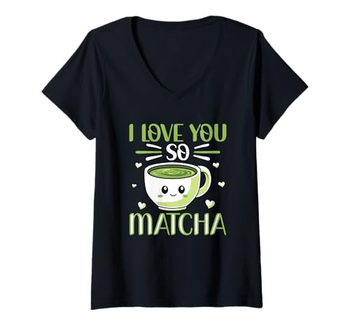 Damen Ich Liebe Dich So Matcha Pun Milchtee Kawaii Matcha Tea Lover T-Shirt mit V-Ausschnitt Damen Ich Liebe Dich So Matcha Pun Milchtee Kawaii Matcha Tea Lover T-Shirt mit V-Ausschnitt von Green Tea Milk Tea & Matcha Tea Lover Apparel