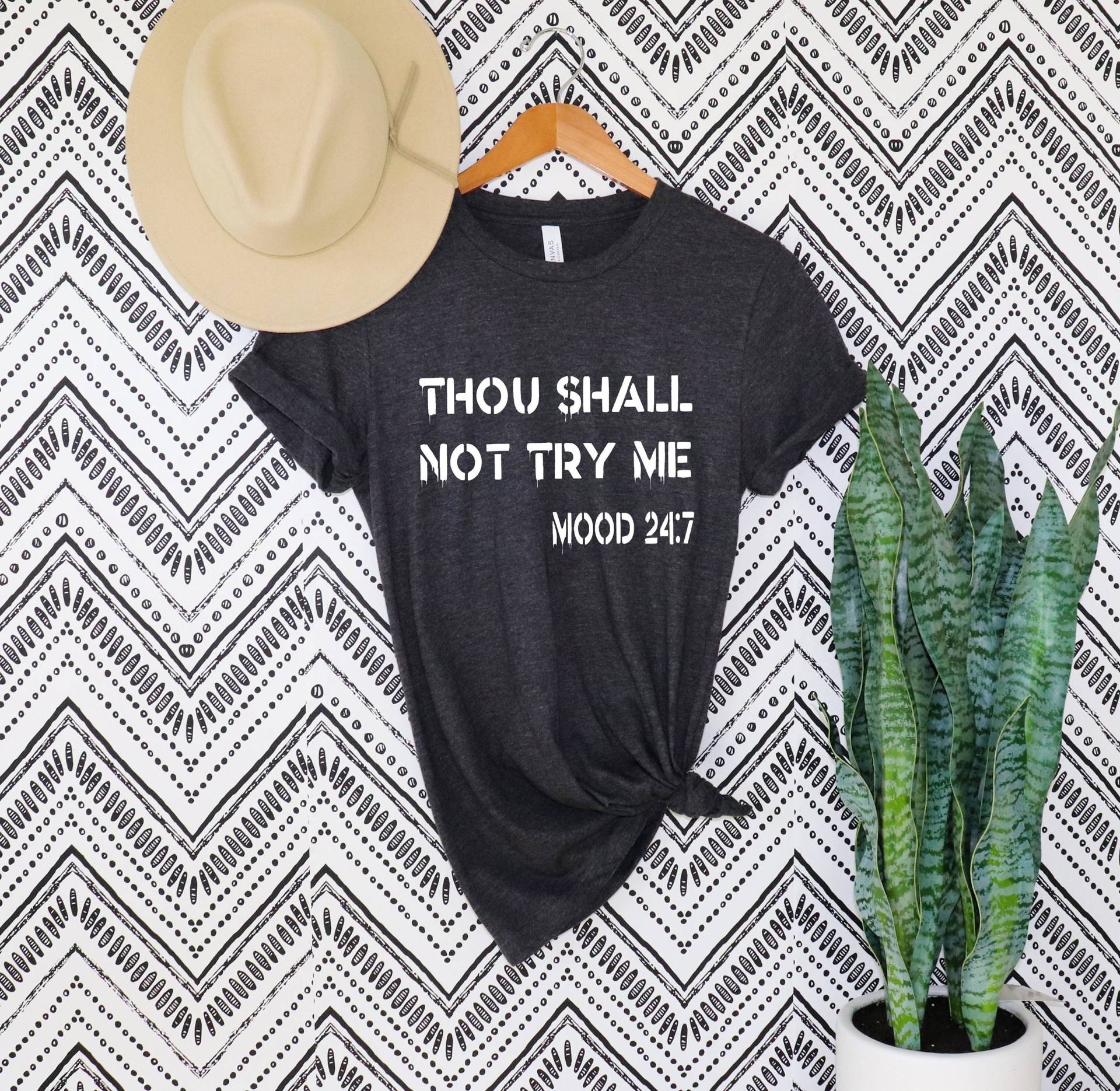 Du Sollst Mich Nicht Versuchen, Bibel-Vers-Shirt, Christliche Mutter Shirt, Du Stimmung 24 7 T-Shirt Du Sollst Mich Nicht Versuchen, Bibel-Vers-Shirt, Christliche Mutter Shirt, Du Stimmung 24 7 T-Shirt von GreenDesignGifts