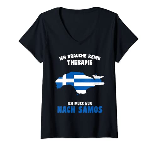 Damen Brauche keine Therapie Ich muss nur nach Samos Griechenland T-Shirt mit V-Ausschnitt Damen Brauche keine Therapie Ich muss nur nach Samos Griechenland T-Shirt mit V-Ausschnitt von Griechische Flagge Samos Umriss Griechenland Fan