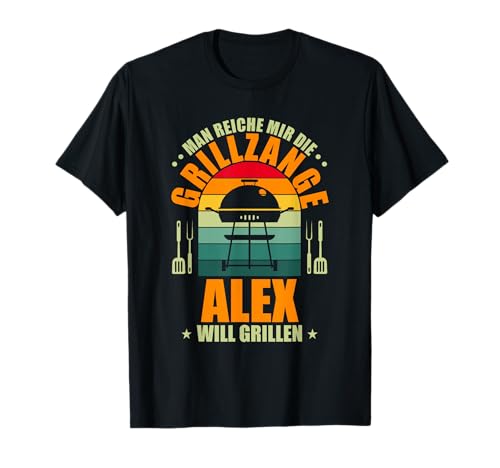 Man reiche mir die Grillzange Alex will grillen T-Shirt Man reiche mir die Grillzange Alex will grillen T-Shirt von Grill Personalisiert Grillabend Geschenk Alex