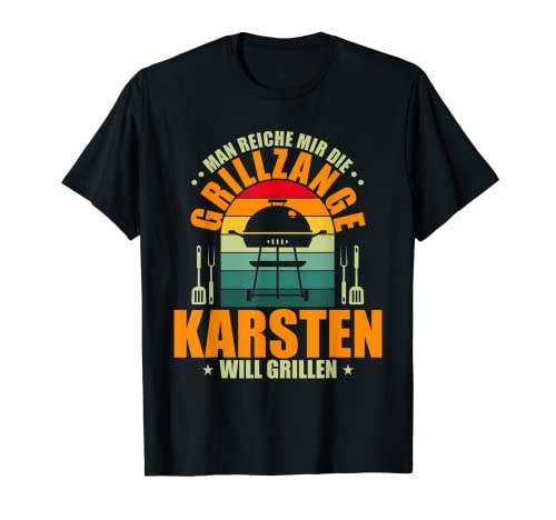Herren Man reiche mir die Grillzange Karsten will grillen T-Shirt Herren Man reiche mir die Grillzange Karsten will grillen T-Shirt von Grill Personalisiert Grillabend Geschenk Karsten