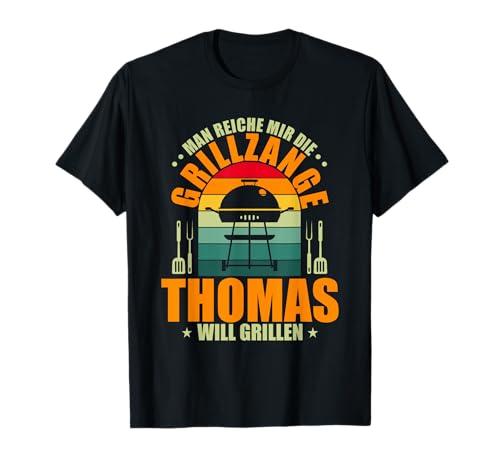 Man reiche mir die Grillzange Thomas will grillen T-Shirt Man reiche mir die Grillzange Thomas will grillen T-Shirt von Grill Personalisiert Grillabend Geschenk Thomas