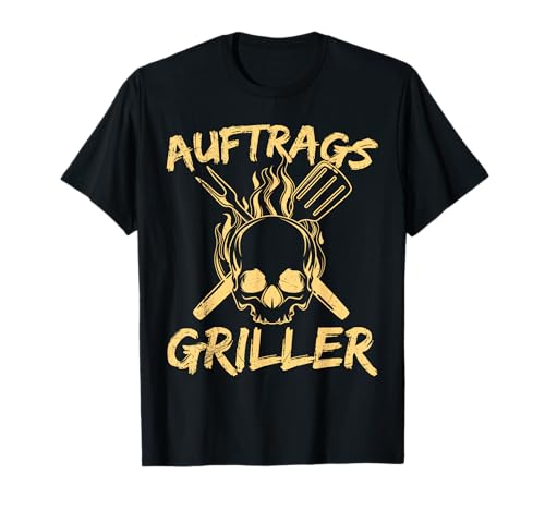 Auftragsgriller Männer BBQ Grill T-Shirt Auftragsgriller Männer BBQ Grill T-Shirt von Grill Shirts für Männer & BBQ Vatertag Geschenke
