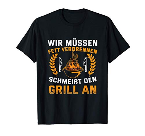Herren Wir Müssen Fett Verbrennen Grill Lustiges BBQ Grillmeister T-Shirt Herren Wir Müssen Fett Verbrennen Grill Lustiges BBQ Grillmeister T-Shirt von Grill Zubehör & Grillen Geschenke für Männer