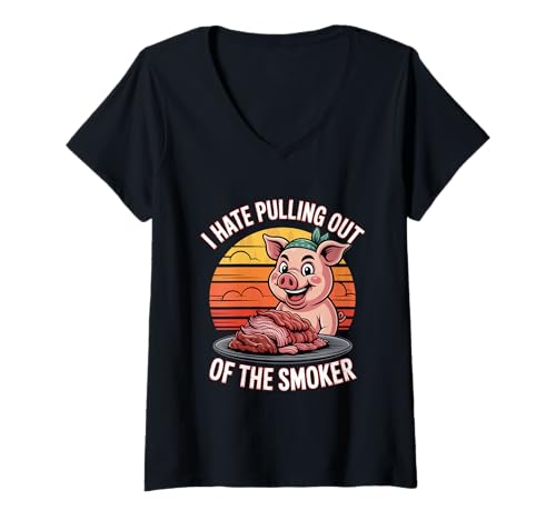 Damen I Hate Pulling Out of The Smoker BBQ Schwein Pulled Pork T-Shirt mit V-Ausschnitt Damen I Hate Pulling Out of The Smoker BBQ Schwein Pulled Pork T-Shirt mit V-Ausschnitt von Grillen BBQ Smoker Schwein Pulled Pork Humor