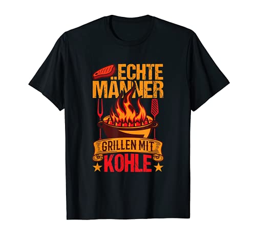 Herren Grillen mit Kohle Grill BBQ Spruch T-Shirt Herren Grillen mit Kohle Grill BBQ Spruch T-Shirt von Grillen Barbecue Designs