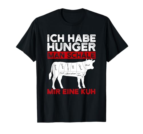 Ich Habe Hunger Man Schäle Mir Eine Kuh Geschenk Vatertag T-Shirt Ich Habe Hunger Man Schäle Mir Eine Kuh Geschenk Vatertag T-Shirt von Grillen Geschenkidee BBQ Kugelgrill Geburtstag