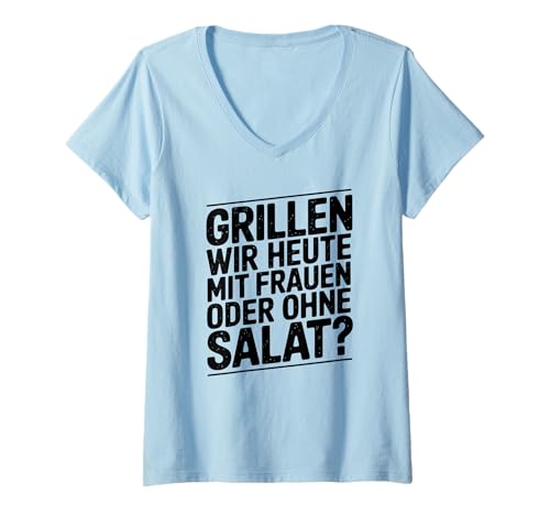 Damen Grillen wir Heute mit Frauen oder ohne Salat T-Shirt mit V-Ausschnitt Damen Grillen wir Heute mit Frauen oder ohne Salat T-Shirt mit V-Ausschnitt von Grillen mit Frauen
