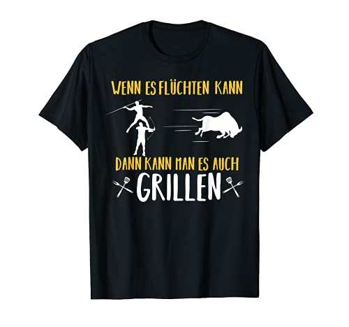 Grill & BBQ Shirt, Wenn es flüchten kann kann man es grillen T-Shirt Grill & BBQ Shirt, Wenn es flüchten kann kann man es grillen T-Shirt von Griller Geschenke Für Alle