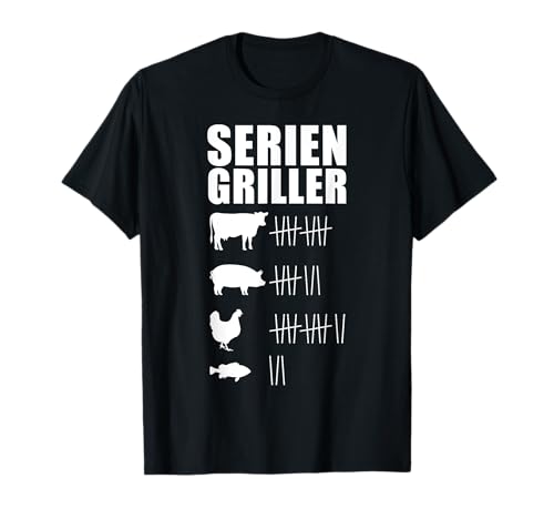 Grillen Griller Wurst BBQ Grill-Fan Männer Seriengriller T-Shirt Grillen Griller Wurst BBQ Grill-Fan Männer Seriengriller T-Shirt von Griller Grafiken und Mehr