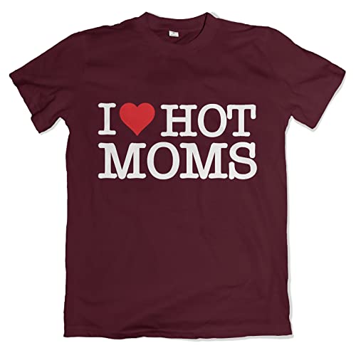I Love Hot Moms Herren Fun T-Shirt Milf Sexy Frau Shirt Burgundy Größe L von Grobe Jungs