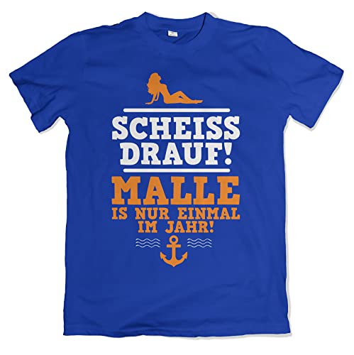 Scheiss Drauf Malle ist nur einmal im Jahr! Herren T-Shirt Ballermann Mallorca Shirt Royalblau Größe XL von Grobe Jungs