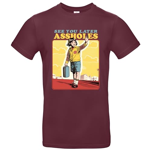 See You Later Assholes Herren T-Shirt Steven Rhodes Shirt Burgundy Größe S von Grobe Jungs