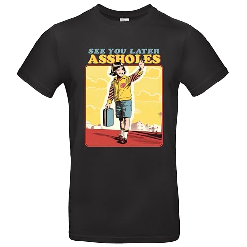 See You Later Assholes Herren T-Shirt Steven Rhodes Shirt Schwarz Größe XL von Grobe Jungs