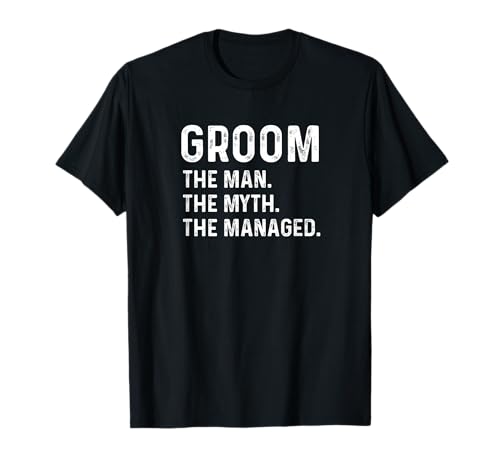 Bräutigam - The Man The Myth The Managed Junggesellenabschied Hochzeit T-Shirt Bräutigam - The Man The Myth The Managed Junggesellenabschied Hochzeit T-Shirt von Groom Apparel for Men - Funny Bachelor Party by RJ