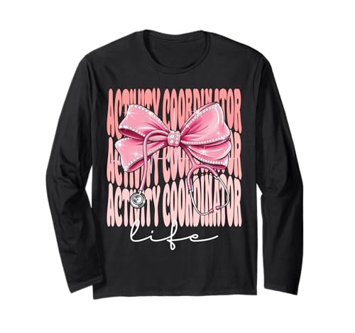 Aktivitätskoordinatorin Life Week Day für Frauen Coquette Bow Langarmshirt Aktivitätskoordinatorin Life Week Day für Frauen Coquette Bow Langarmshirt von Groovy Coquette Activity Coordinator Life