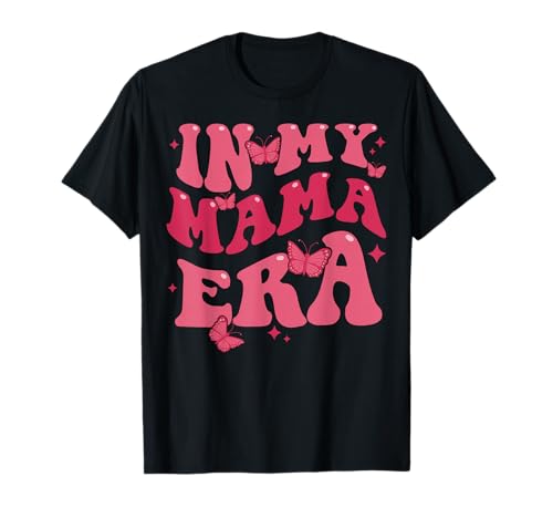 In My Mama Era Baby Ankündigung für Mama Mama Muttertag T-Shirt In My Mama Era Baby Ankündigung für Mama Mama Muttertag T-Shirt von Groovy Family Matching with Butterfly Themes Gifts