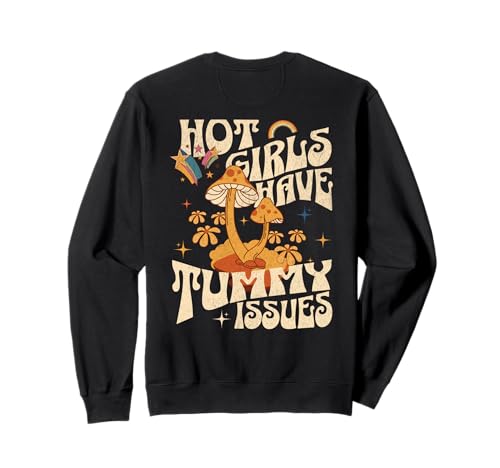 Heiße Mädchen haben Bauchprobleme IBS Magen Verdauungsprobleme Sweatshirt Heiße Mädchen haben Bauchprobleme IBS Magen Verdauungsprobleme Sweatshirt von Groovy Hippie Hot Girls Have Tummy Issues Meme