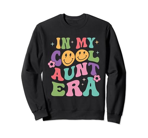 In My Cool Aunt Era Funny Auntie Club Muttertag Frauen Sweatshirt von Groovy In My Cool Aunt Era...